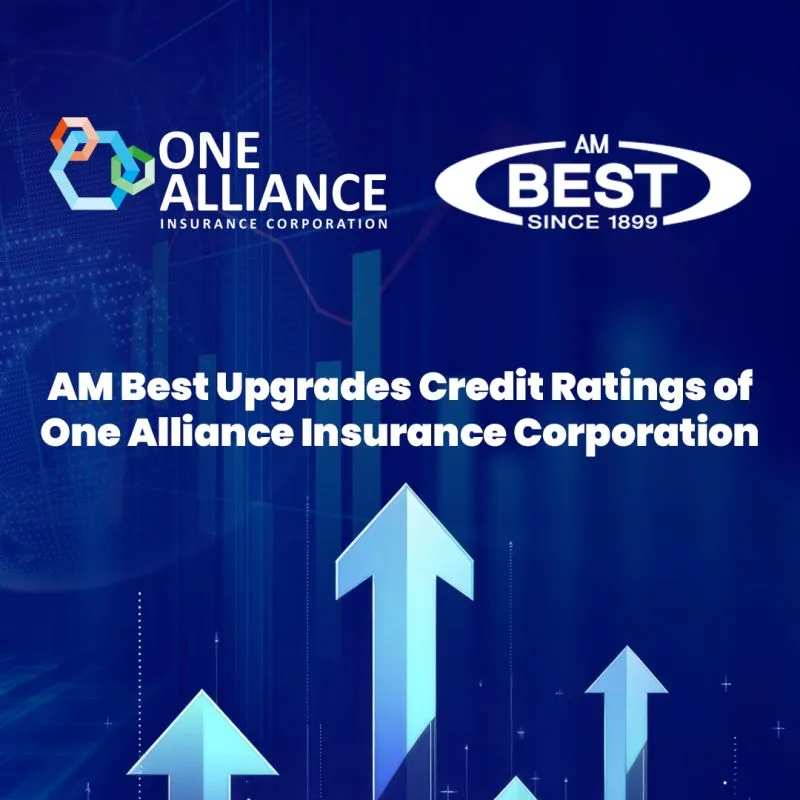 AM Best mejora la calificación de One Alliance Insurance Corporation